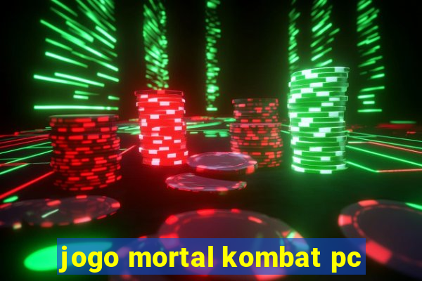 jogo mortal kombat pc