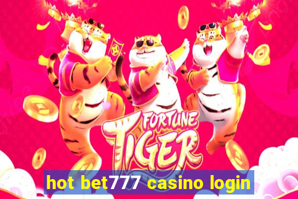 hot bet777 casino login