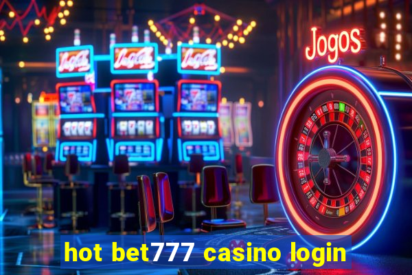 hot bet777 casino login