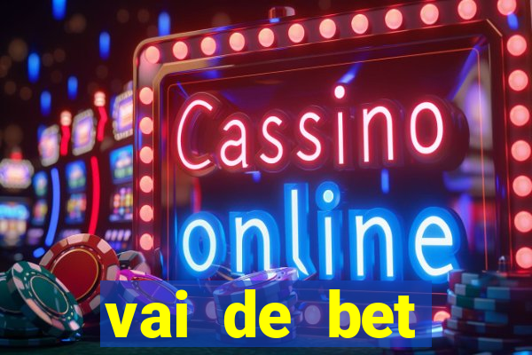 vai de bet plataforma gusttavo lima