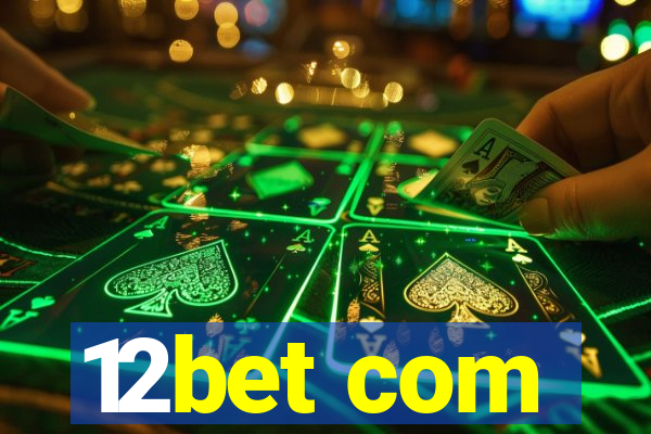 12bet com