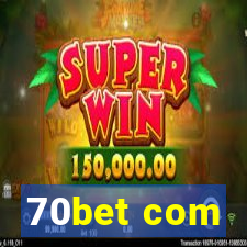 70bet com