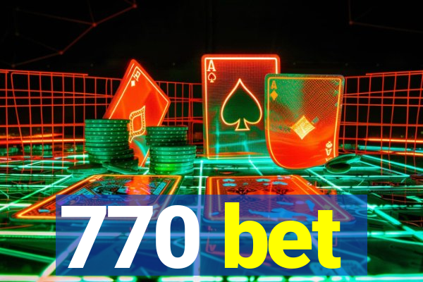 770 bet