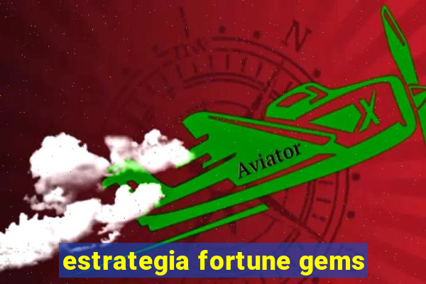 estrategia fortune gems