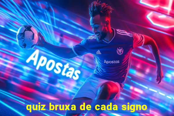 quiz bruxa de cada signo