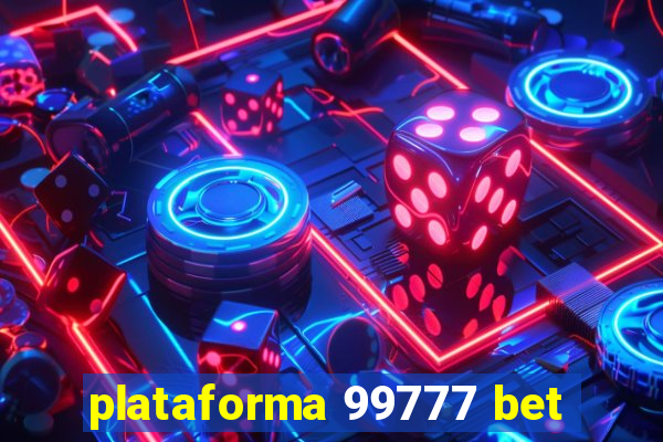 plataforma 99777 bet