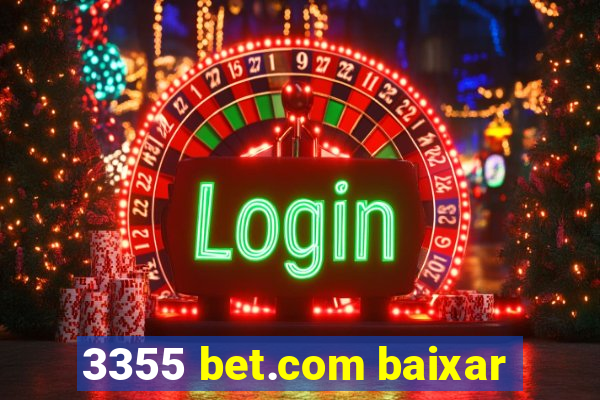 3355 bet.com baixar