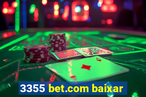 3355 bet.com baixar