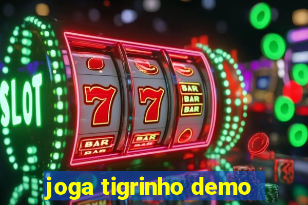 joga tigrinho demo