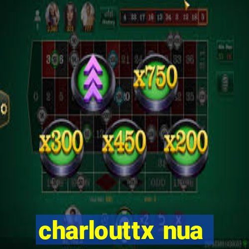 charlouttx nua