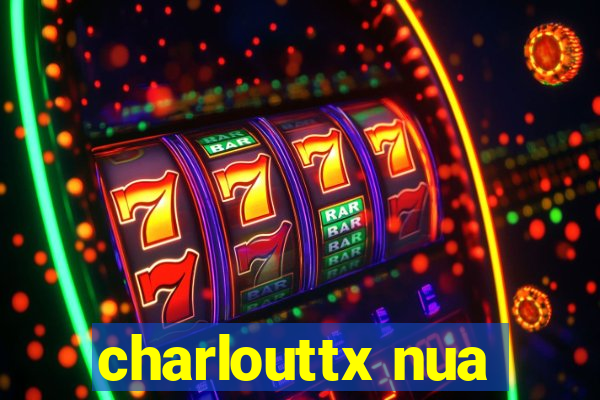 charlouttx nua