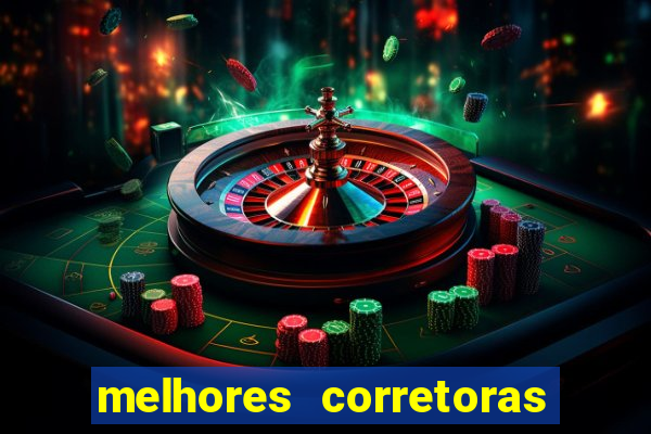 melhores corretoras de investimentos