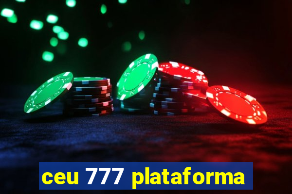 ceu 777 plataforma