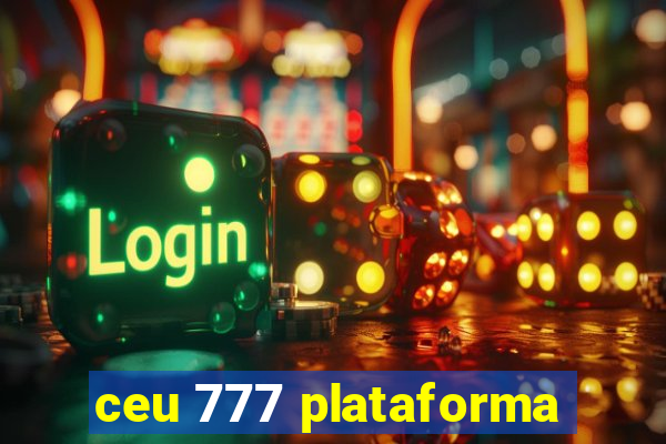 ceu 777 plataforma