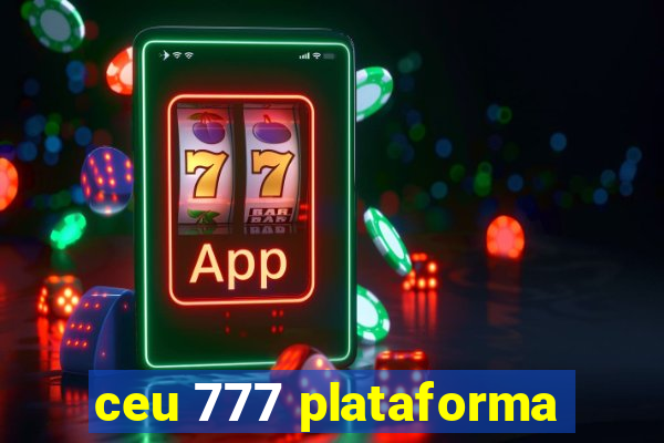 ceu 777 plataforma