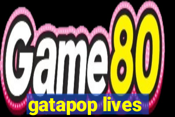 gatapop lives