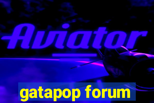 gatapop forum