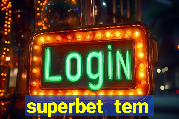 superbet tem pagamento antecipado