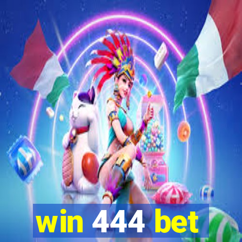 win 444 bet