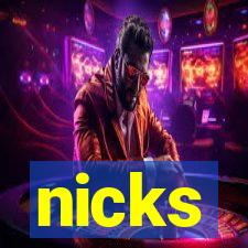 nicks