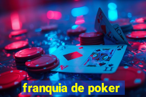 franquia de poker