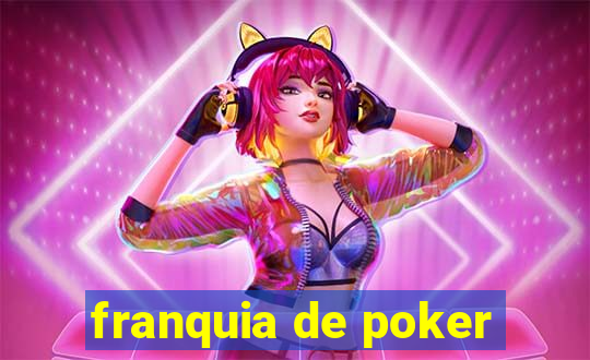 franquia de poker