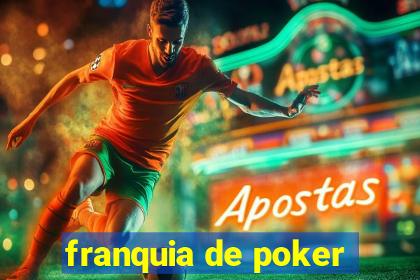 franquia de poker