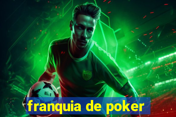 franquia de poker