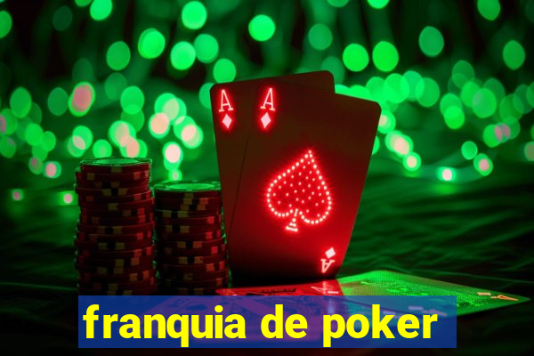 franquia de poker