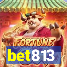 bet813