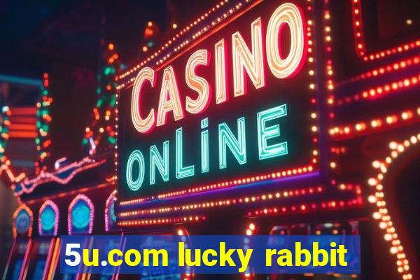 5u.com lucky rabbit