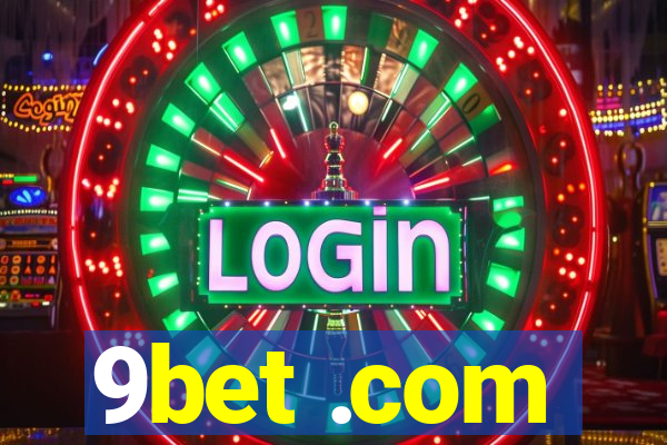 9bet .com