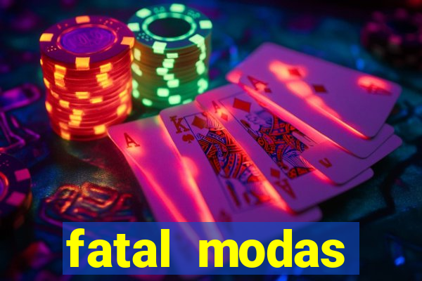 fatal modas barreiras bahia