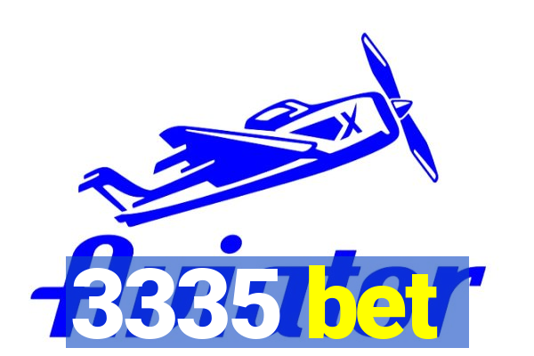 3335 bet