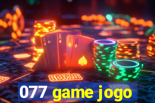 077 game jogo