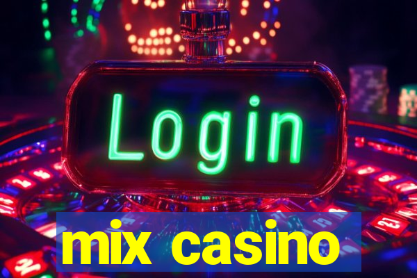 mix casino