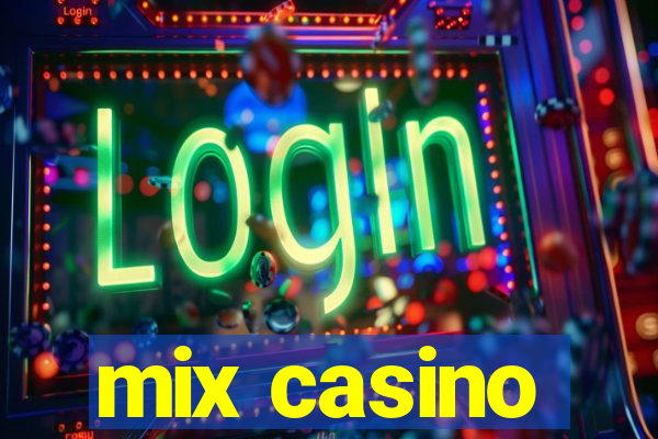 mix casino