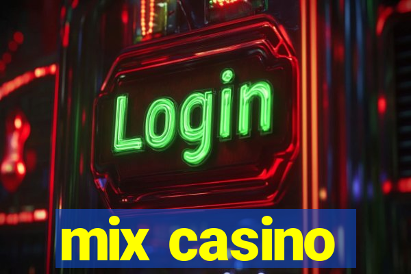 mix casino