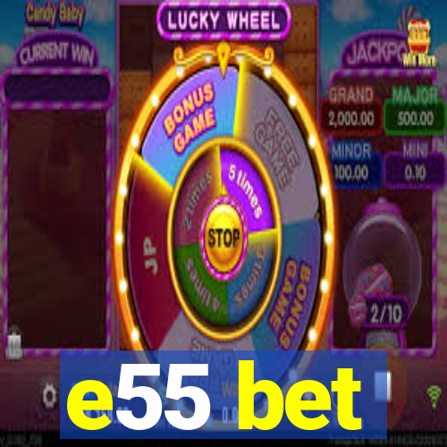 e55 bet