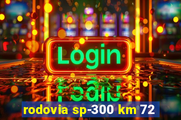 rodovia sp-300 km 72