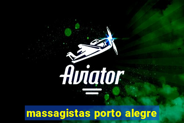 massagistas porto alegre