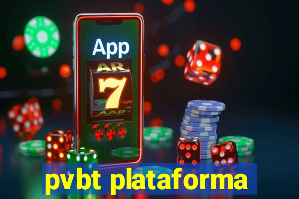 pvbt plataforma