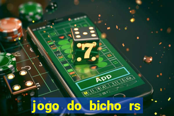 jogo do bicho rs resultado certo de hoje 14h 18h rj hoje