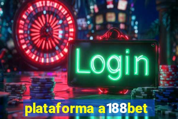 plataforma a188bet