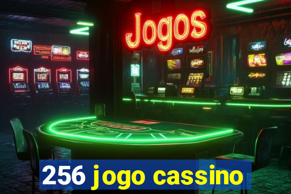 256 jogo cassino