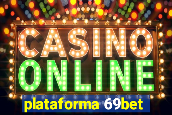 plataforma 69bet