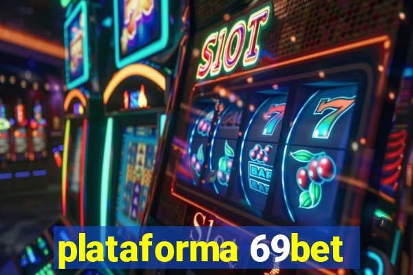 plataforma 69bet