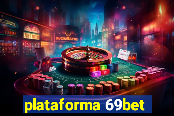 plataforma 69bet