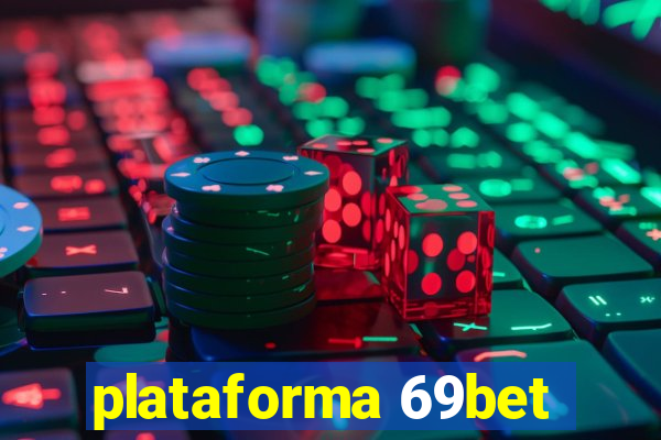 plataforma 69bet