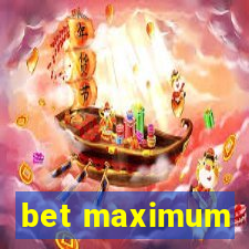 bet maximum